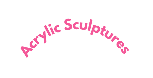 Acrylic Sculptures